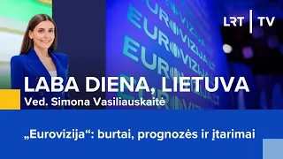 „Eurovizija“: burtai, prognozės ir įtarimai | Laba diena, Lietuva | 2024-01-31