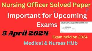 2024 Nursing Solved Question Paper Official  5 April 2024 | @MedicalNursesHub