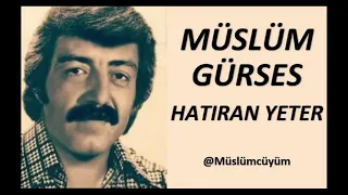 Müslüm Gürses Hatıran Yeter