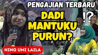 NING UMI LAILA TERBARU 2023 DILAMAR PAS PENGAJIAN | PENGAJIAN TERBARU 2023