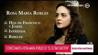 Conozca a Rosa María Robles de El Último Bastión