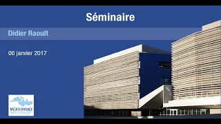 Séminaire Didier Raoult - 06 01 2017