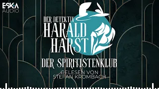 Harald Harst – Der Spiritistenklub (Komplettes Hörbuch)