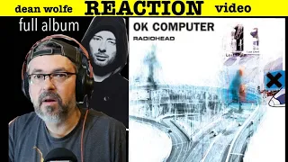 Radiohead "Ok Computer" Full Album (reaction episode 701)