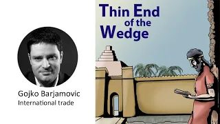 Thin End of the Wedge 12. Gojko Barjamovic: International Trade ENGLISH