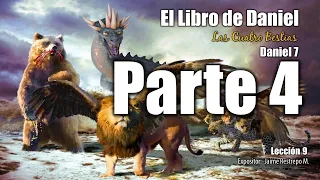 Las Cuatro Bestias - Parte 4 | El Libro de Daniel - Lección #11