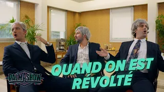 Quand on est révolté - Palmashow