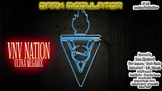 VNV NATION Ultra Megamix From DJ DARK MODULATOR