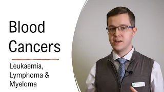 Blood Cancers: Haematological Malignancies