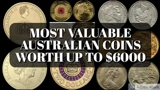 Most Valuable Australian Coins worth up to $6000