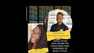 Two Tutors Talking ft  Agrey Kimaro of Mr  Numbers Tutoring