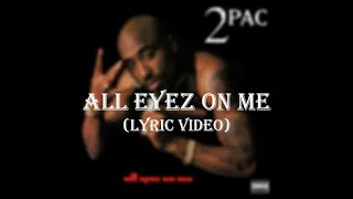 2Pac - All Eyez On Me (Lyric Video)