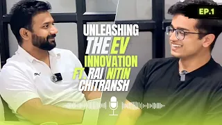 Watts Next ? | Engineer, Banker, EV Pioneer: Rai Nitin Chitransh's Journey  for a Sustainable Future