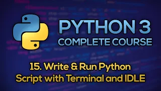 #15 - Run Python Script with Terminal and IDLE | Python Full Course - Beginner to Advanced [FREE]