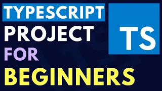 Typescript Project from Scratch | Complete Tutorial for Beginners