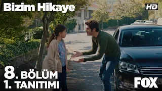 Bizim Hikaye 8. Bölüm 1. Tanıtımı