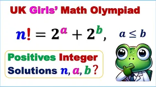 Solving Equation: Factorial & Exponents | UK Math Olympiad for Girls 2022