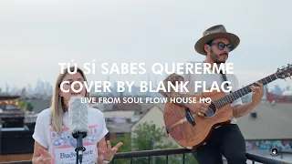 Tu si sabes quererme by Natalia LaFourcade Live from SFH HQ (BlankFlag Cover)