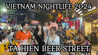 Vietnam Nightlife 2024 - Ta Hien Beer Street | Hanoi Walking Tour with Natural Sound