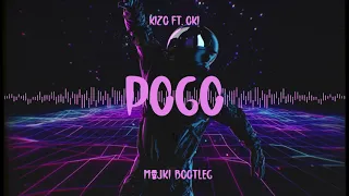 Kizo ft. Oki - Pogo (Majki Bootleg)