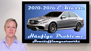 Mercedes Benz E-Klasse 2010-2016 Häufige Probleme, Mängel und Reklamationen