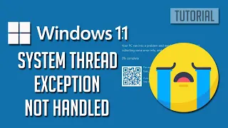 FIX System Thread Exception Not Handled in Windows 11 💻