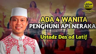 Ceramah Lucu Bermutu Ustadz Das'ad Latif - Ada 4 Wanita Penghuni Api Neraka