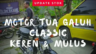 KITA UPDATE STOK LAGII MOTOR TUA DI GALUH CLASSIC‼️PASTINYA KEREN MULUS & BANYAK PART YANG ORIGINAL