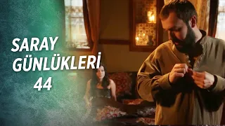 Saray Günlükleri 44 | Nigar'la Halvet Keyfi