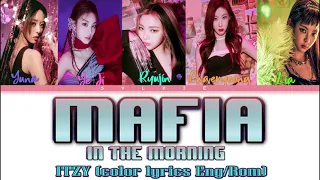 ITZY - MAFIA in the morning Lyrics (color coded lyrics Eng/Rom/Han/Hangul)