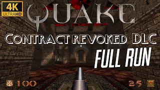 QUAKE: CONTRACT REVOKED (DLC/HARD)  /LIVE/4K-ULTRA/RTX4090