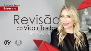 Revisão da Vida Toda - Atrasados superiores a 100 mil reais? Quem pode ter atrasados a receber?