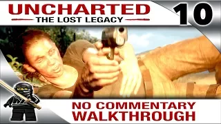 UNCHARTED THE LOST LEGACY No Commentary Walkthrough - Part 10 -  Chopper