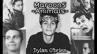 Maroon5 - Animals (Lyrics + Türkçe Altyazı)  |Dylan O'brien|