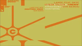 Lange feat. Skye - Drifting Away (GVN Extended Remix)