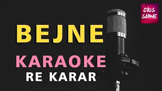 BEJNE LE BEJNE Kürtçe Karaoke Altyapı Türküler | Re
