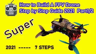 Beginner Guide // How To Build FPV Drone 2021