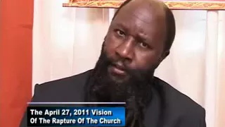 "LATEST PROPHECY ON RAPTURE: April 27, 2011 - PROPHET DR. OWUOR"