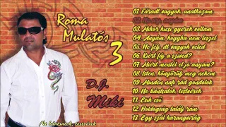 Dj Miki - Roma Mulatós 3. (Teljes album)