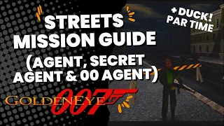 Streets Mission Guide (Agent, Secret Agent & 00 Agent) - GoldenEye 007 (Xbox Series X)