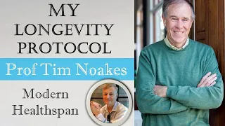 My Longevity Protocol | Prof Tim Noakes Interview Series Ep 6/6