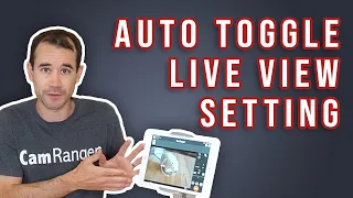 CamRanger 2 - Auto Toggle Live View Setting
