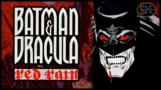 Batman & Dracula: Red Rain | A Great Batman Horror Story!