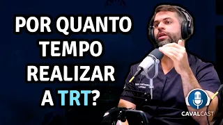 Por Quanto Tempo Realizar a TRT? | Dr. Marco Túlio Cavalcanti Andrologista e Urologista