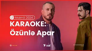 Karaoke: Fahree ft Ilkin Dovlatov - Özünlə Apar | Eurovision 2024 Azerbaijan | Mahnı Sözləri
