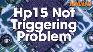 Hp15 Not Triggering Complete Concept in Hindi | Online Chiplevel Laptop Motherboard Repair Training