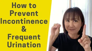 How to Prevent Incontinence and Frequent Urination (OAB)