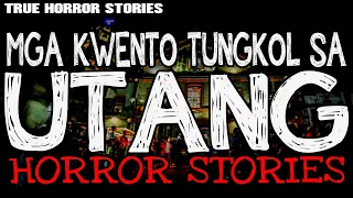 Utang Horror Stories | True Horror Stories | Tagalog Horror