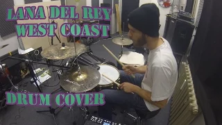 Lana del Rey - West Coast [Drum Cover]