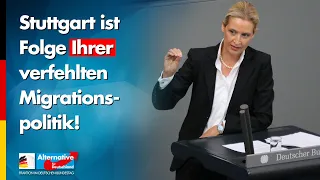 Stuttgart ist Folge Ihrer verfehlten Migrationspolitik! - Alice Weidel - AfD-Fraktion im Bundestag